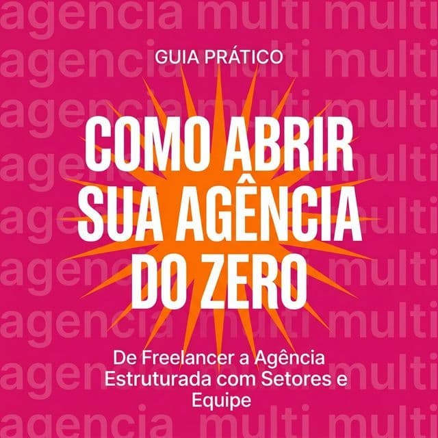 Capa do e-book Como Abrir Sua Agência do Zero: Agência Multi BR